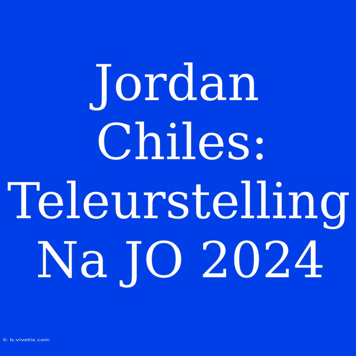 Jordan Chiles: Teleurstelling Na JO 2024