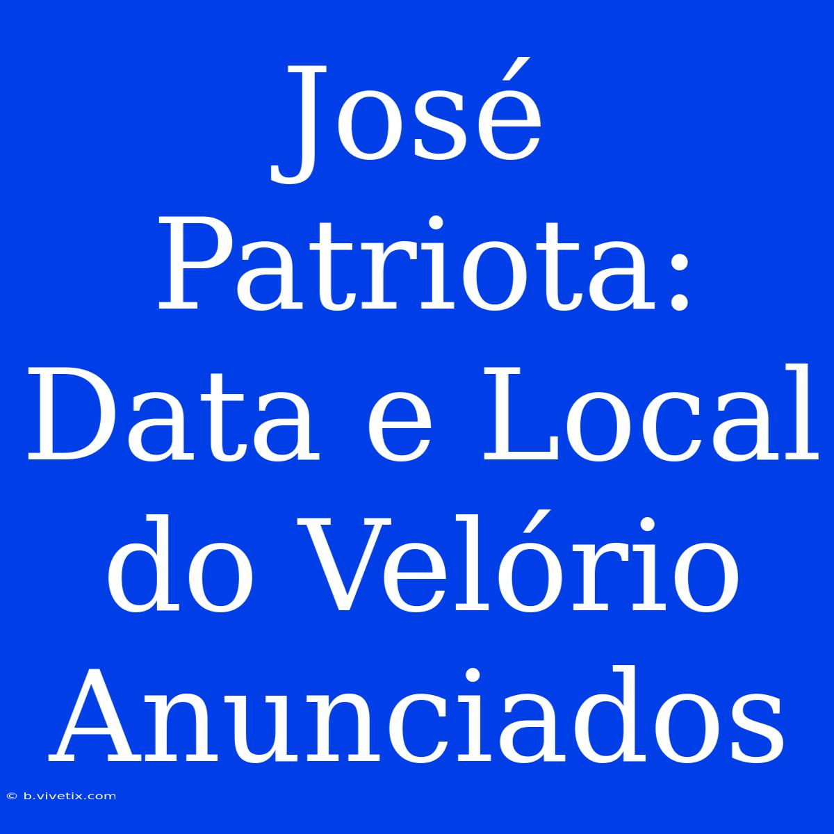 José Patriota: Data E Local Do Velório Anunciados