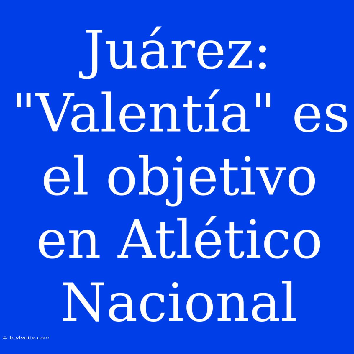 Juárez: 