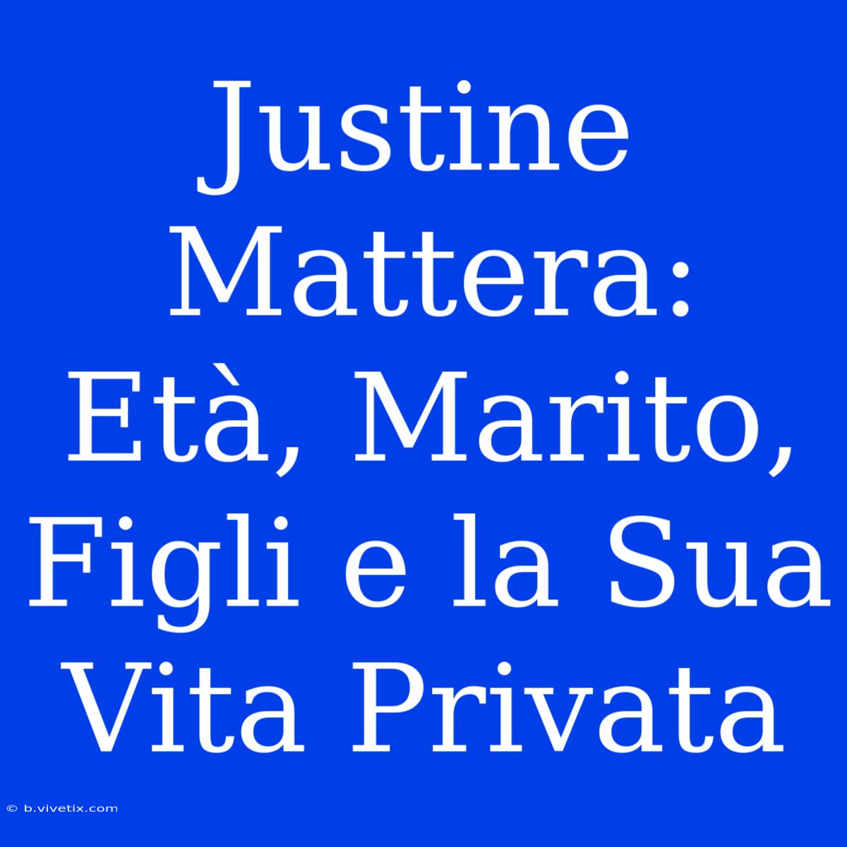 Justine Mattera: Età, Marito, Figli E La Sua Vita Privata