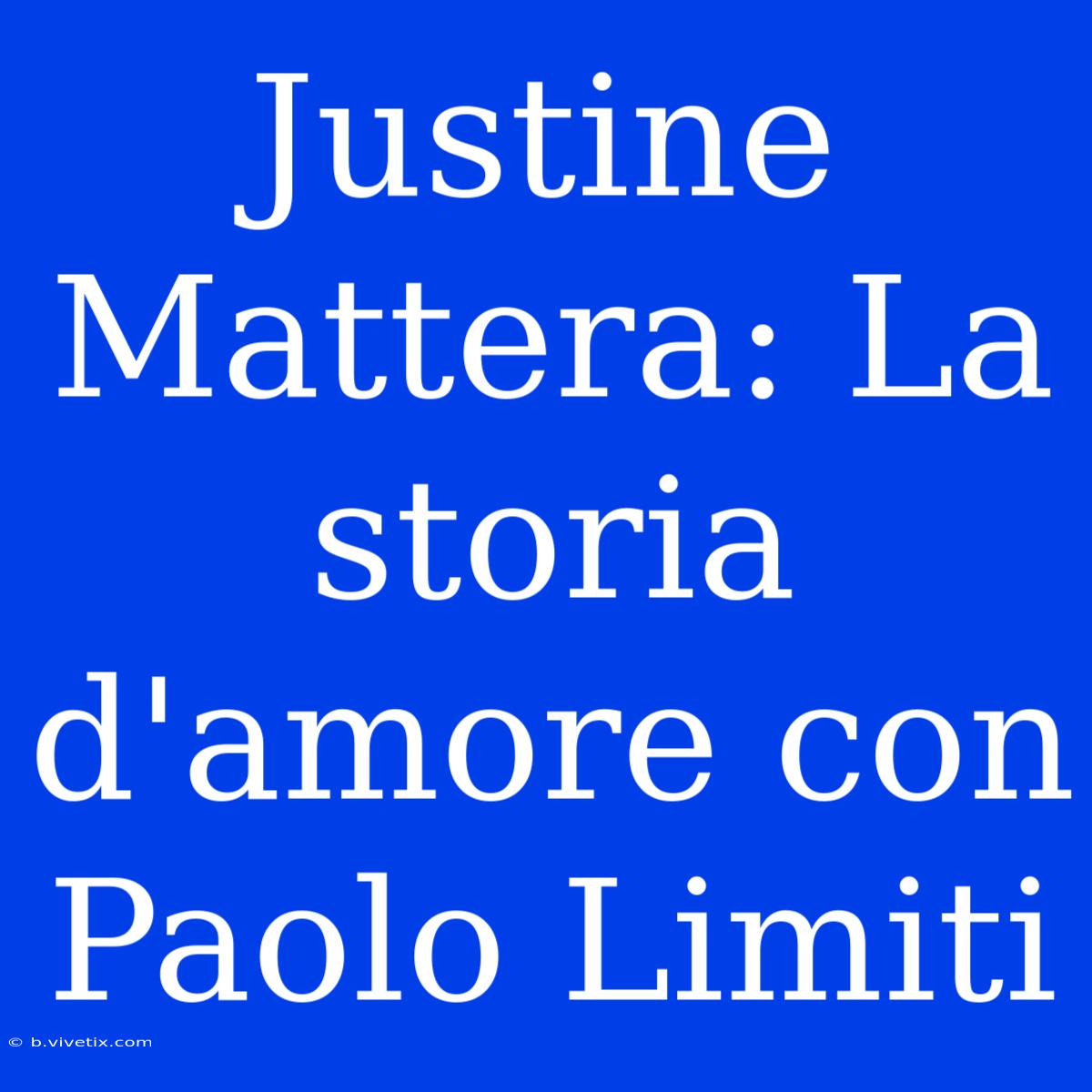 Justine Mattera: La Storia D'amore Con Paolo Limiti