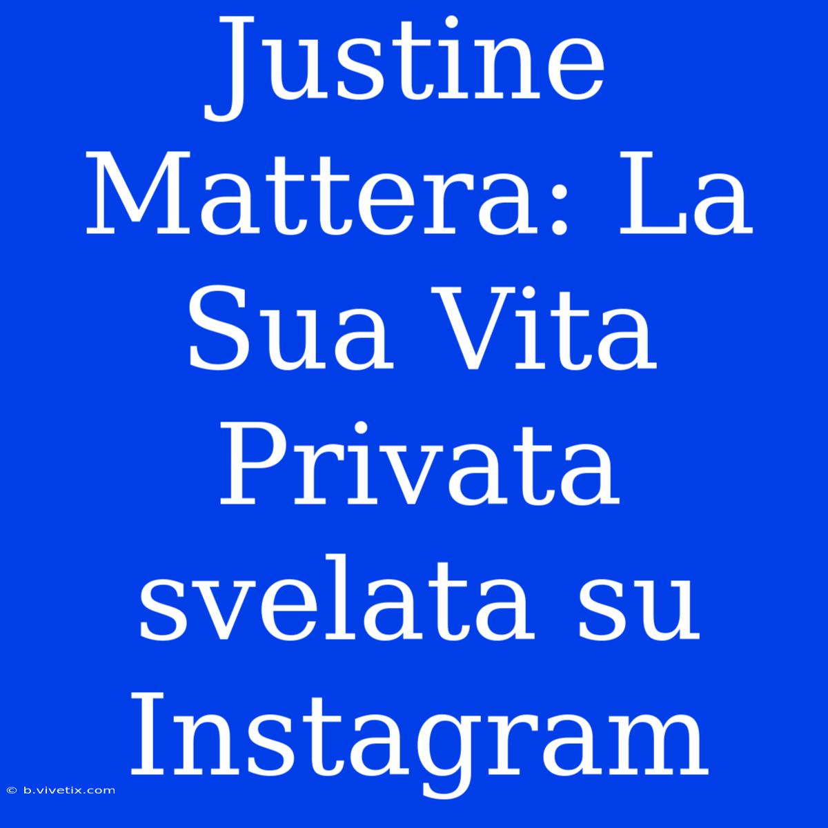 Justine Mattera: La Sua Vita Privata Svelata Su Instagram