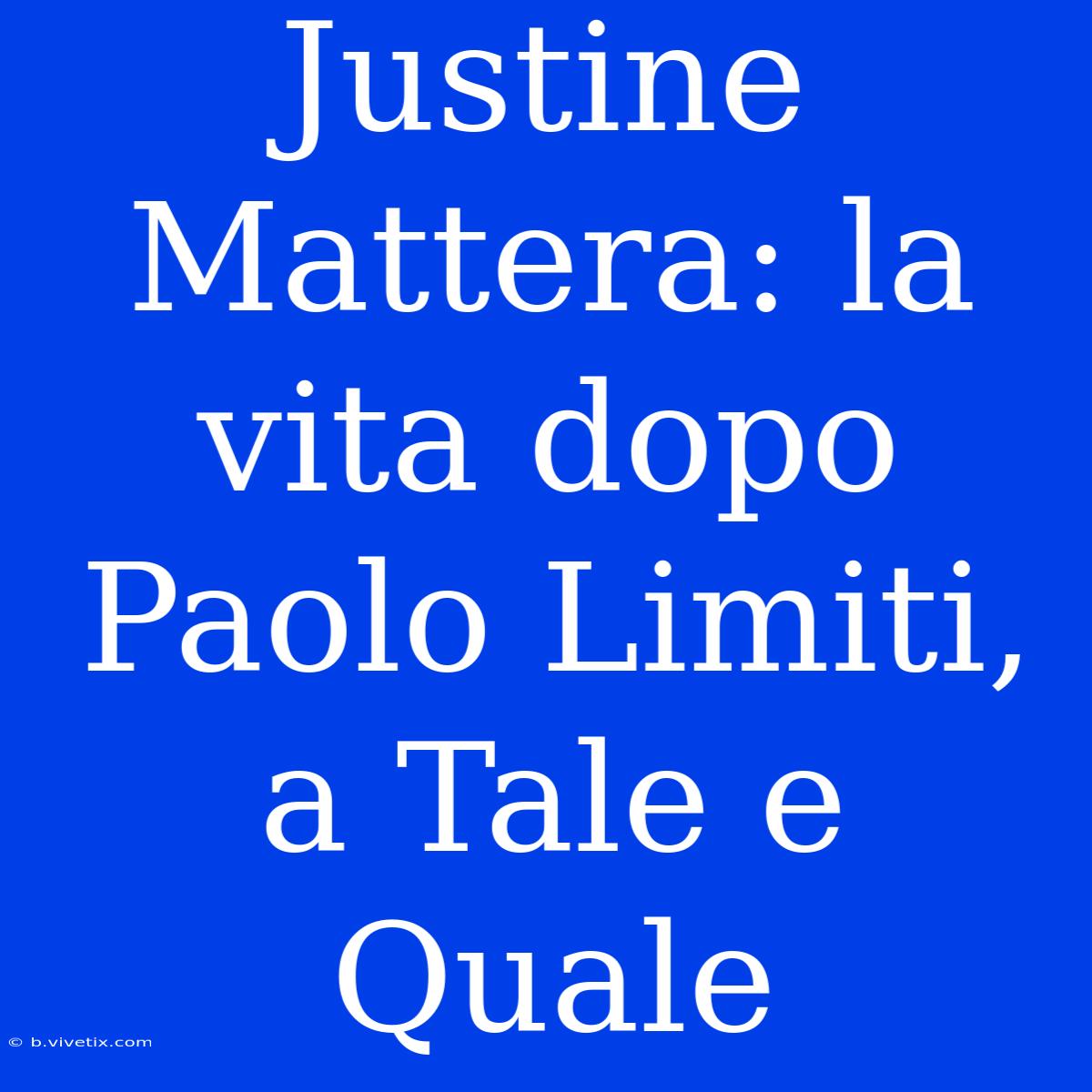 Justine Mattera: La Vita Dopo Paolo Limiti, A Tale E Quale