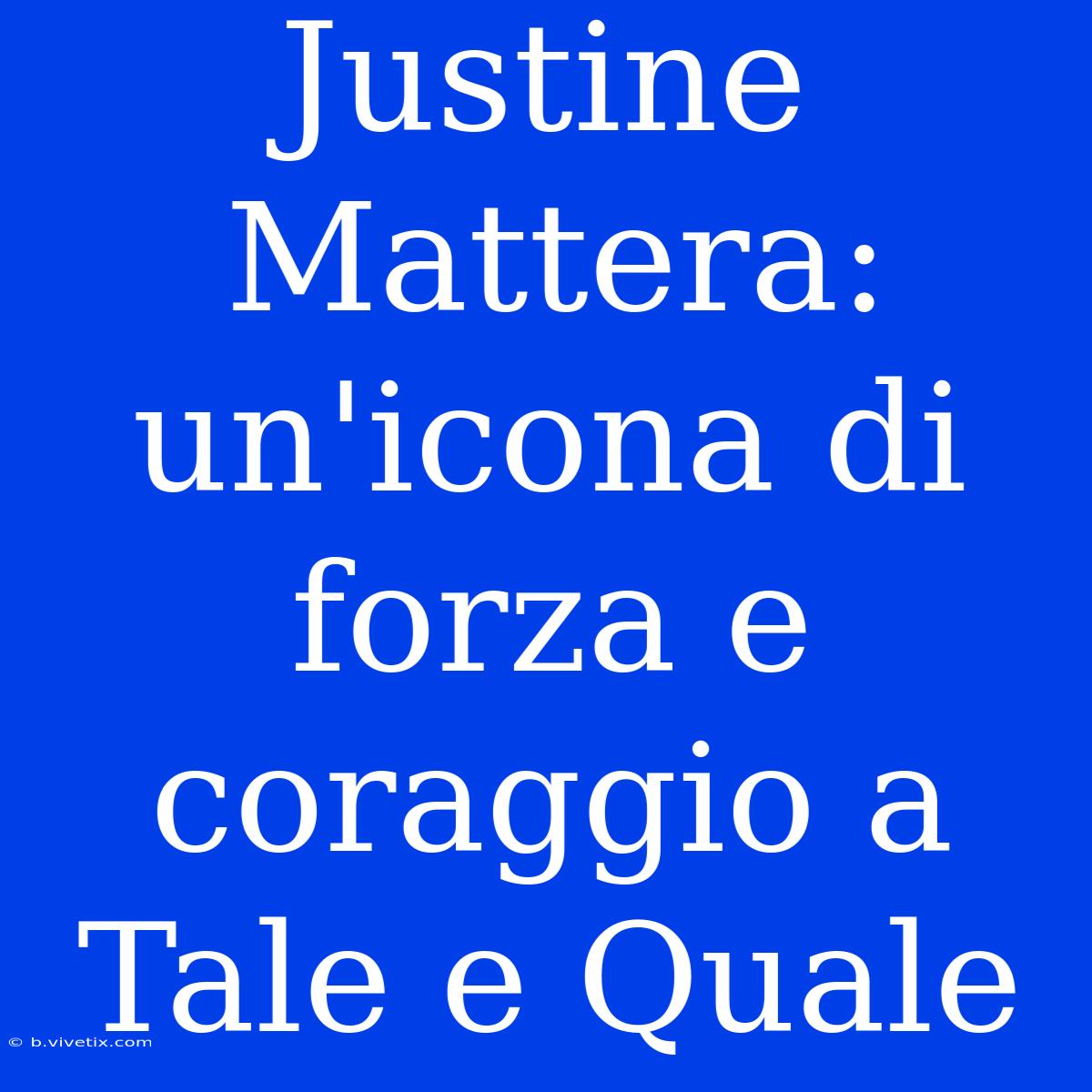 Justine Mattera: Un'icona Di Forza E Coraggio A Tale E Quale 