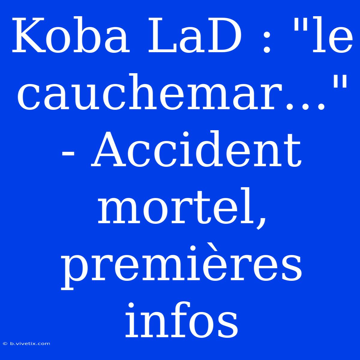 Koba LaD : 