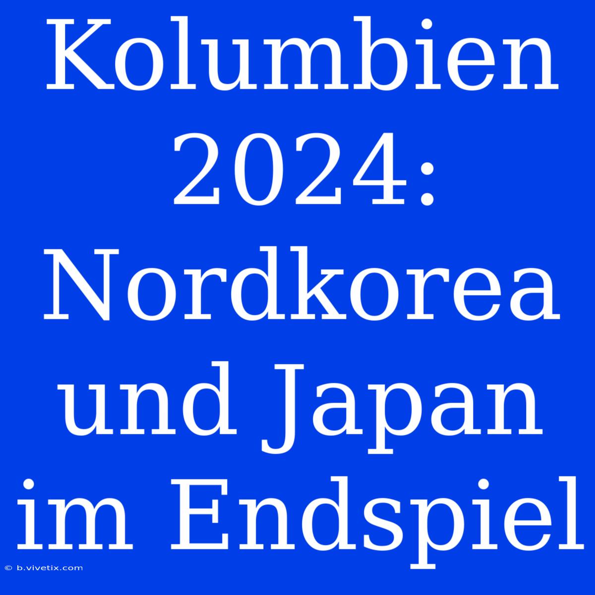 Kolumbien 2024: Nordkorea Und Japan Im Endspiel