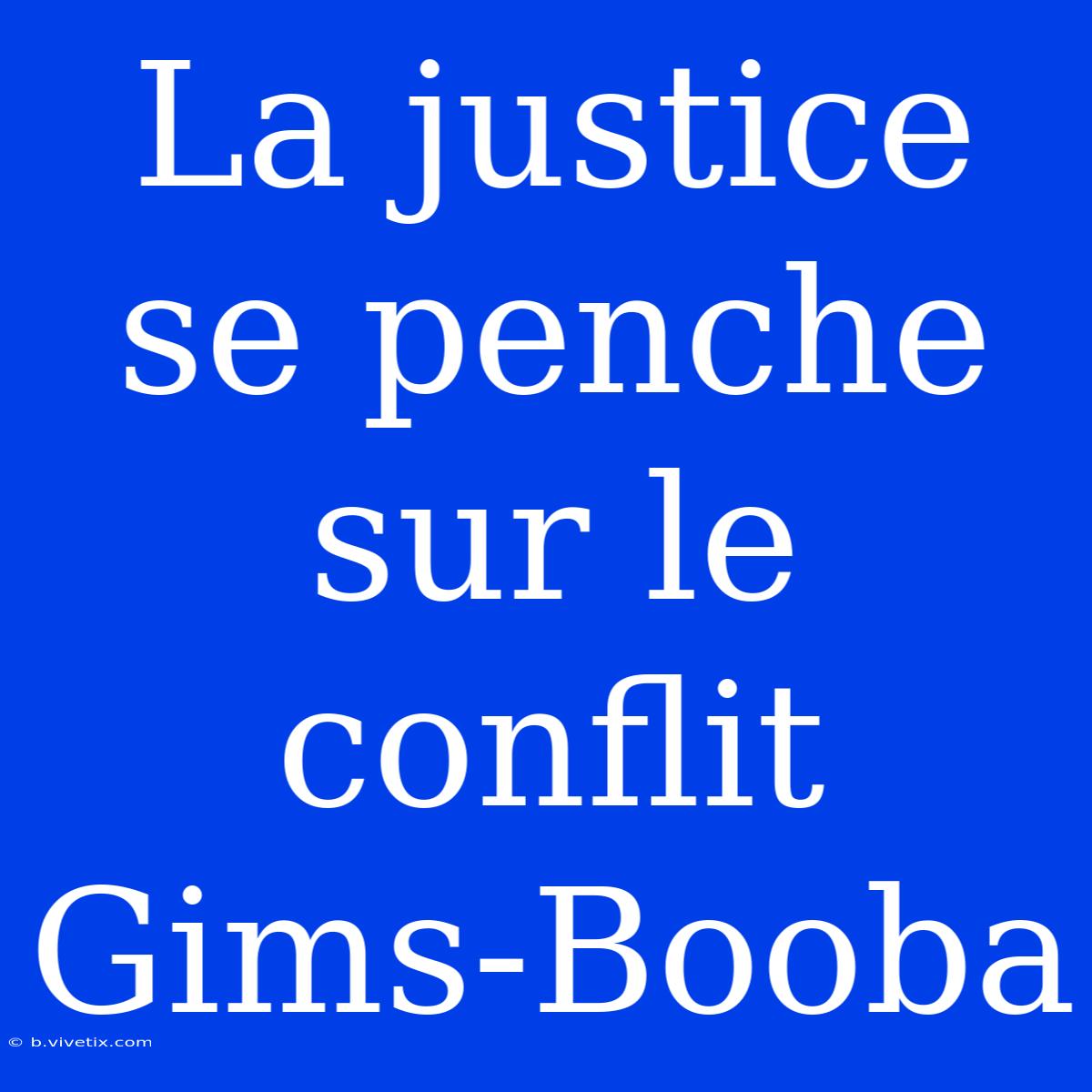 La Justice Se Penche Sur Le Conflit Gims-Booba