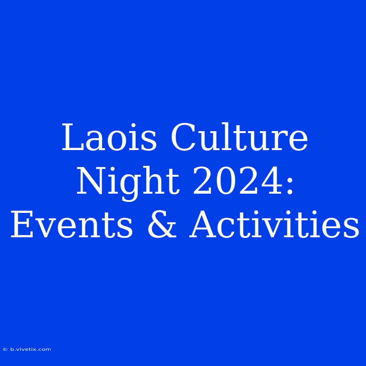 Laois Culture Night 2024: Events & Activities