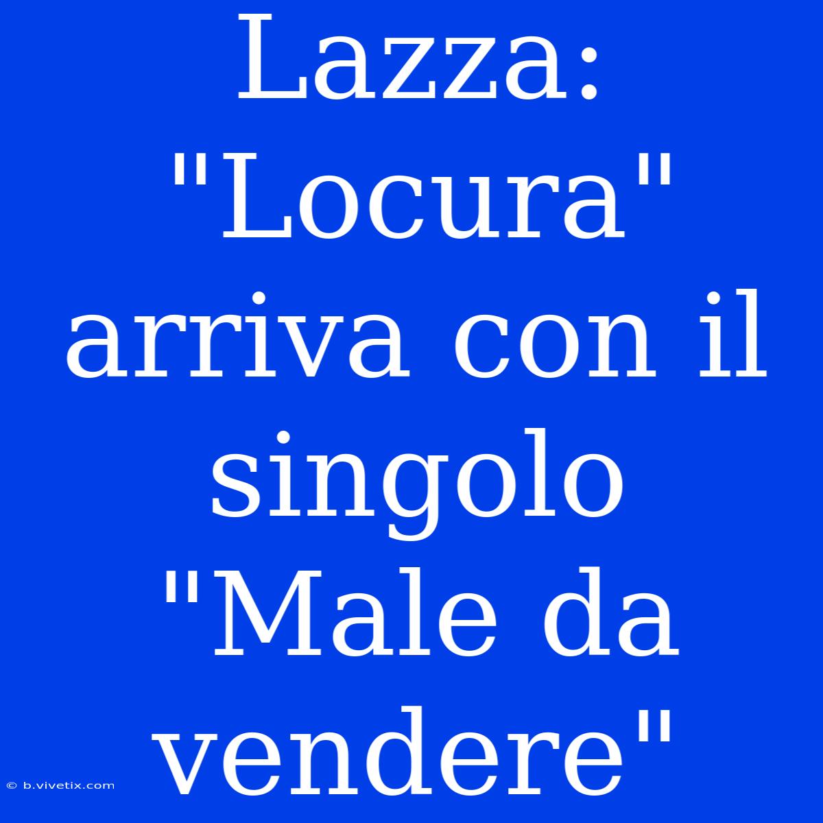 Lazza: 