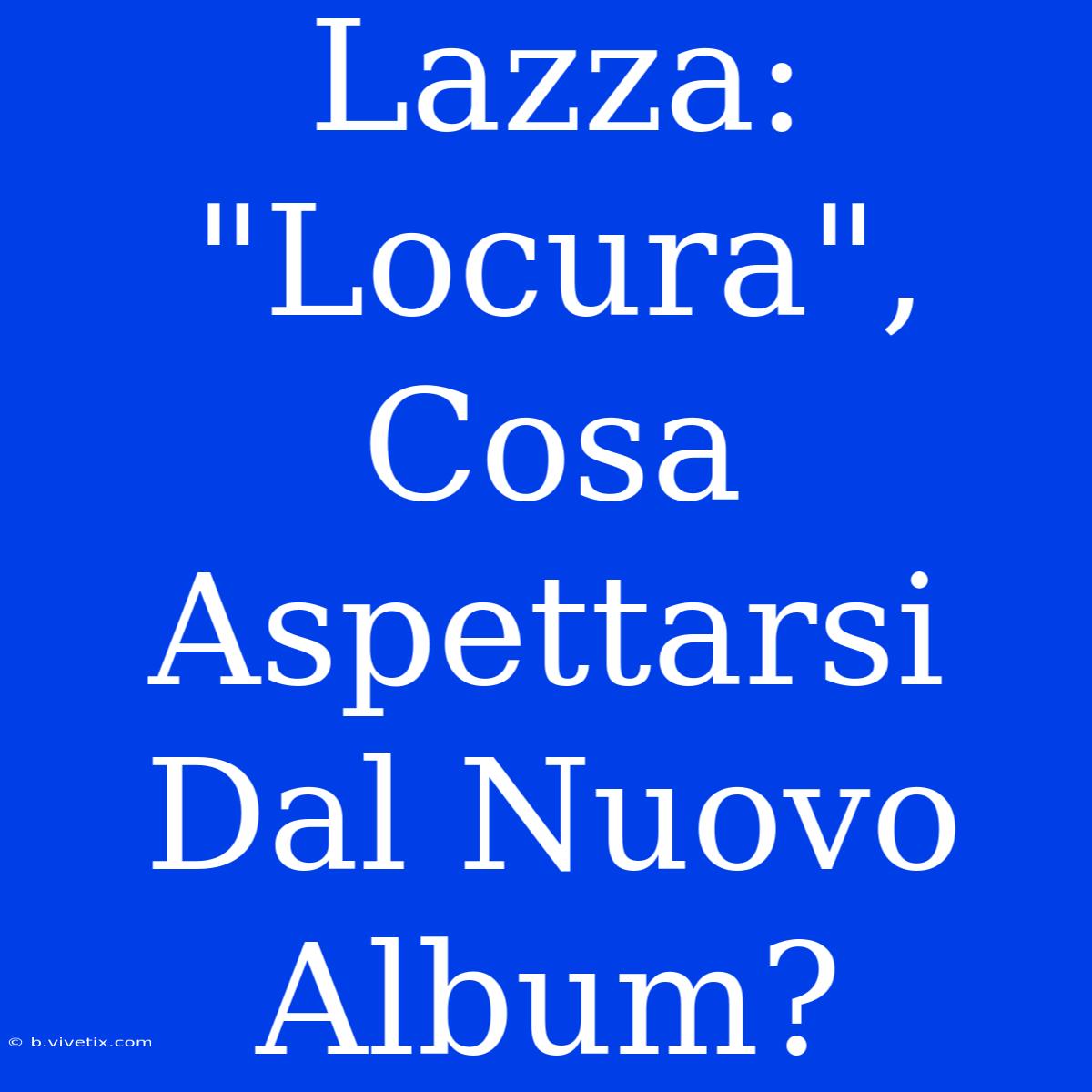 Lazza: 