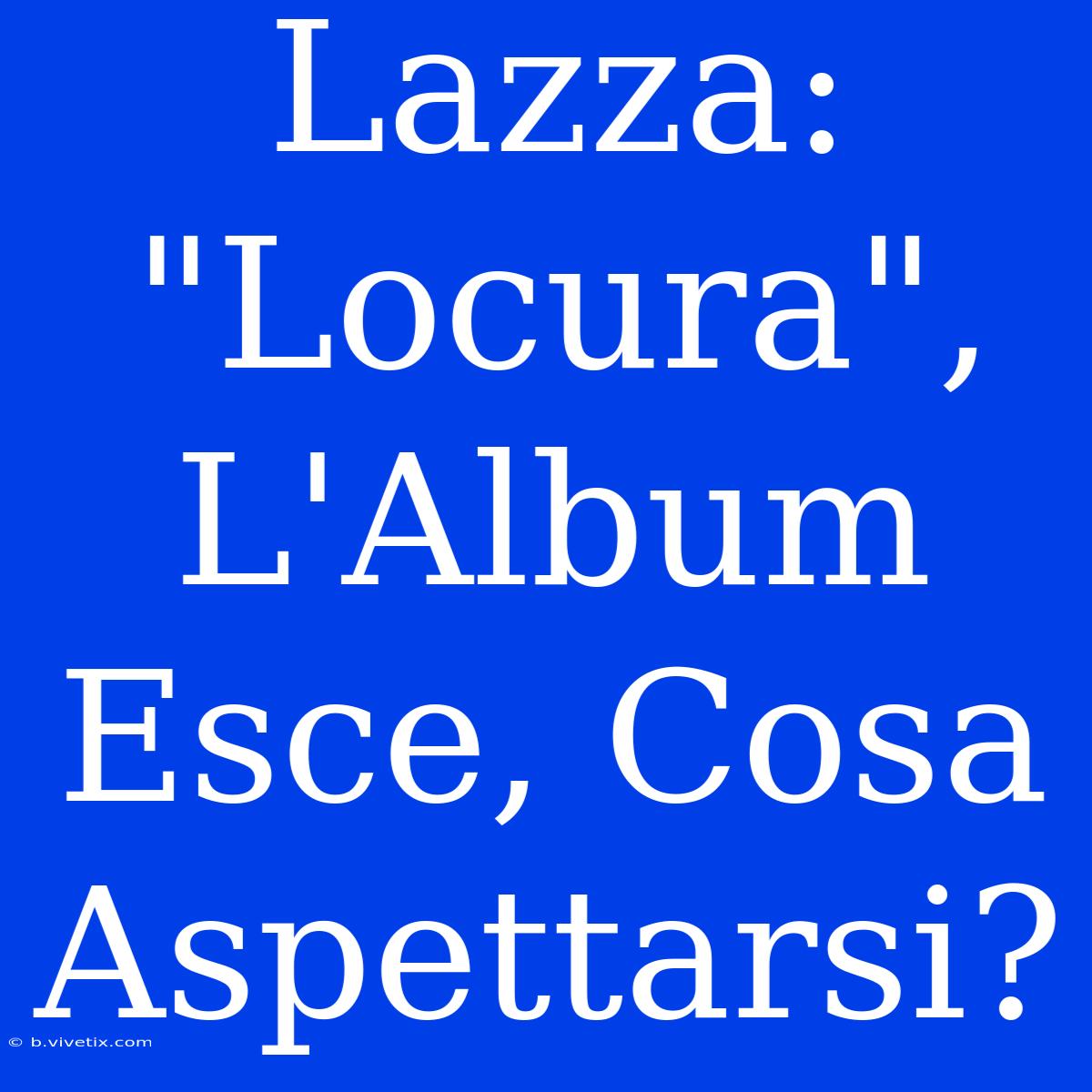 Lazza: 