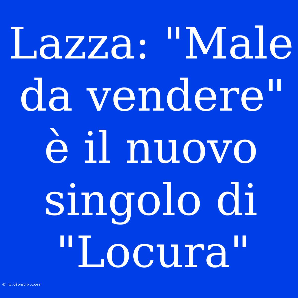 Lazza: 