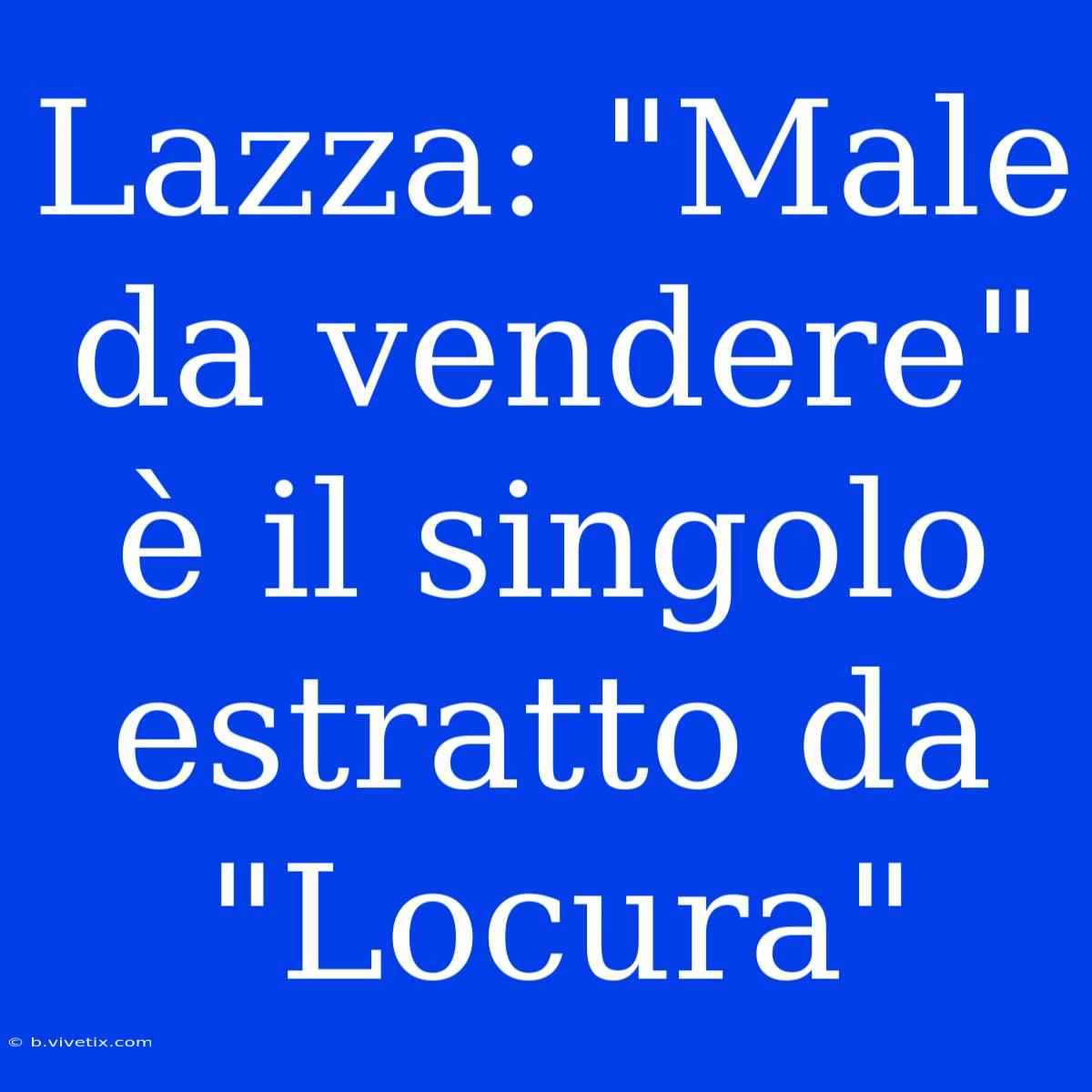 Lazza: 