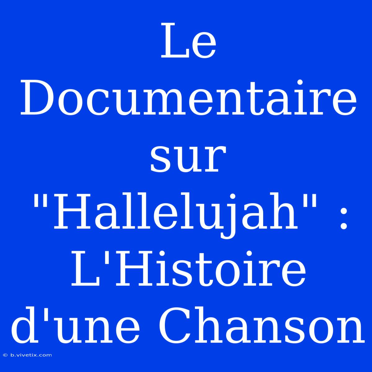 Le Documentaire Sur 