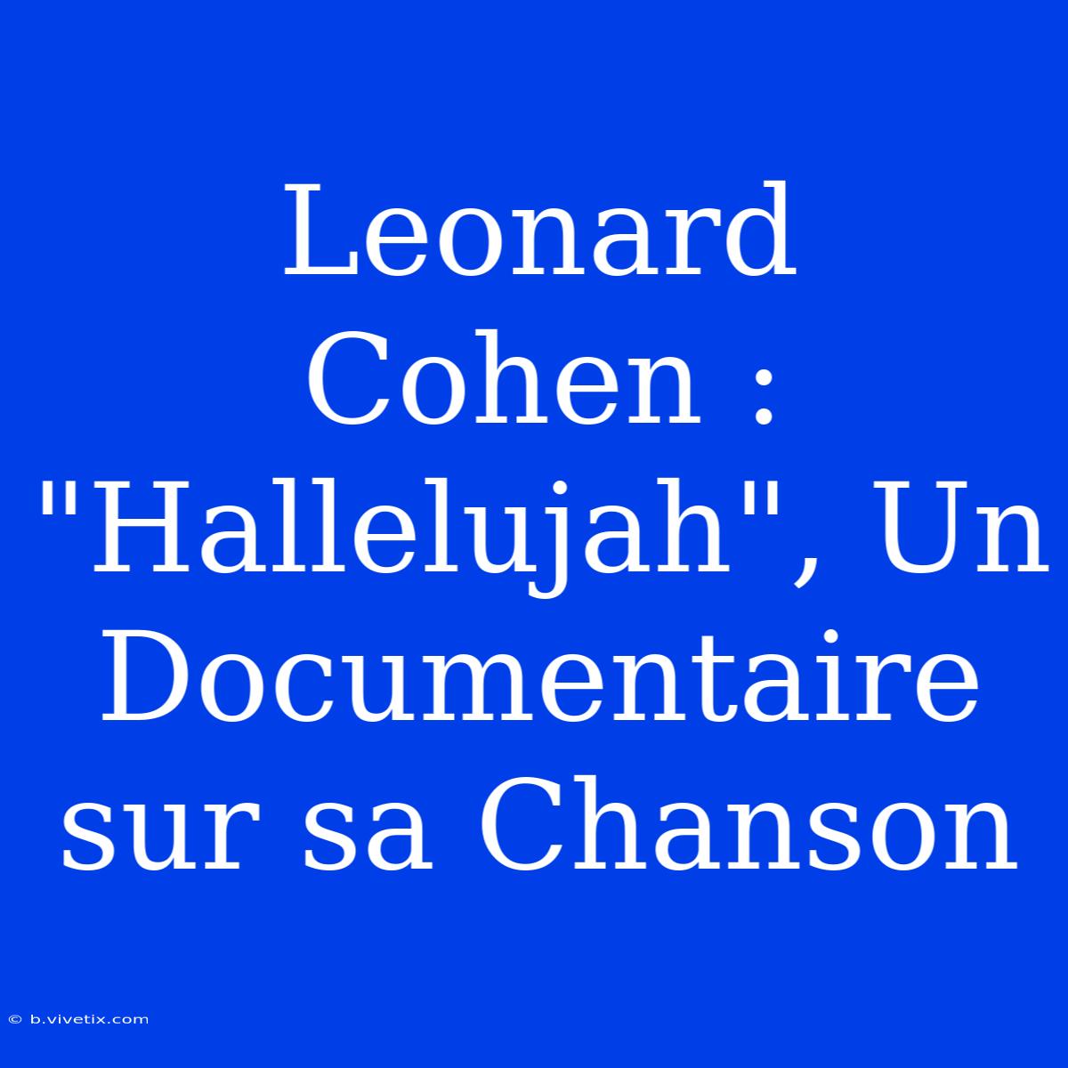 Leonard Cohen : 