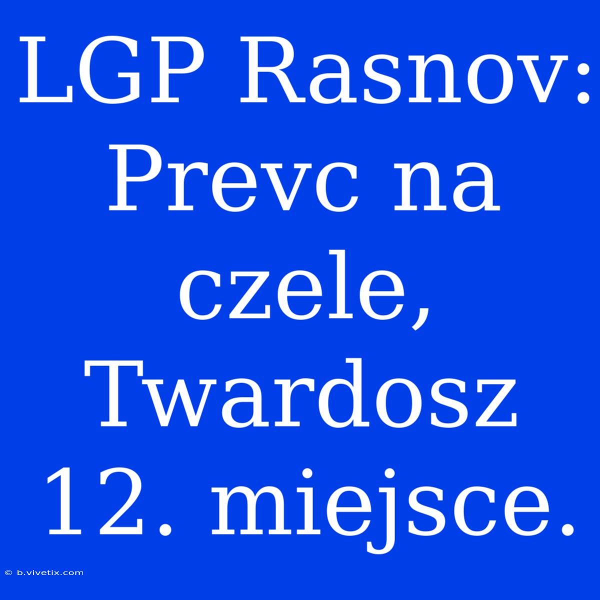 LGP Rasnov: Prevc Na Czele, Twardosz 12. Miejsce.