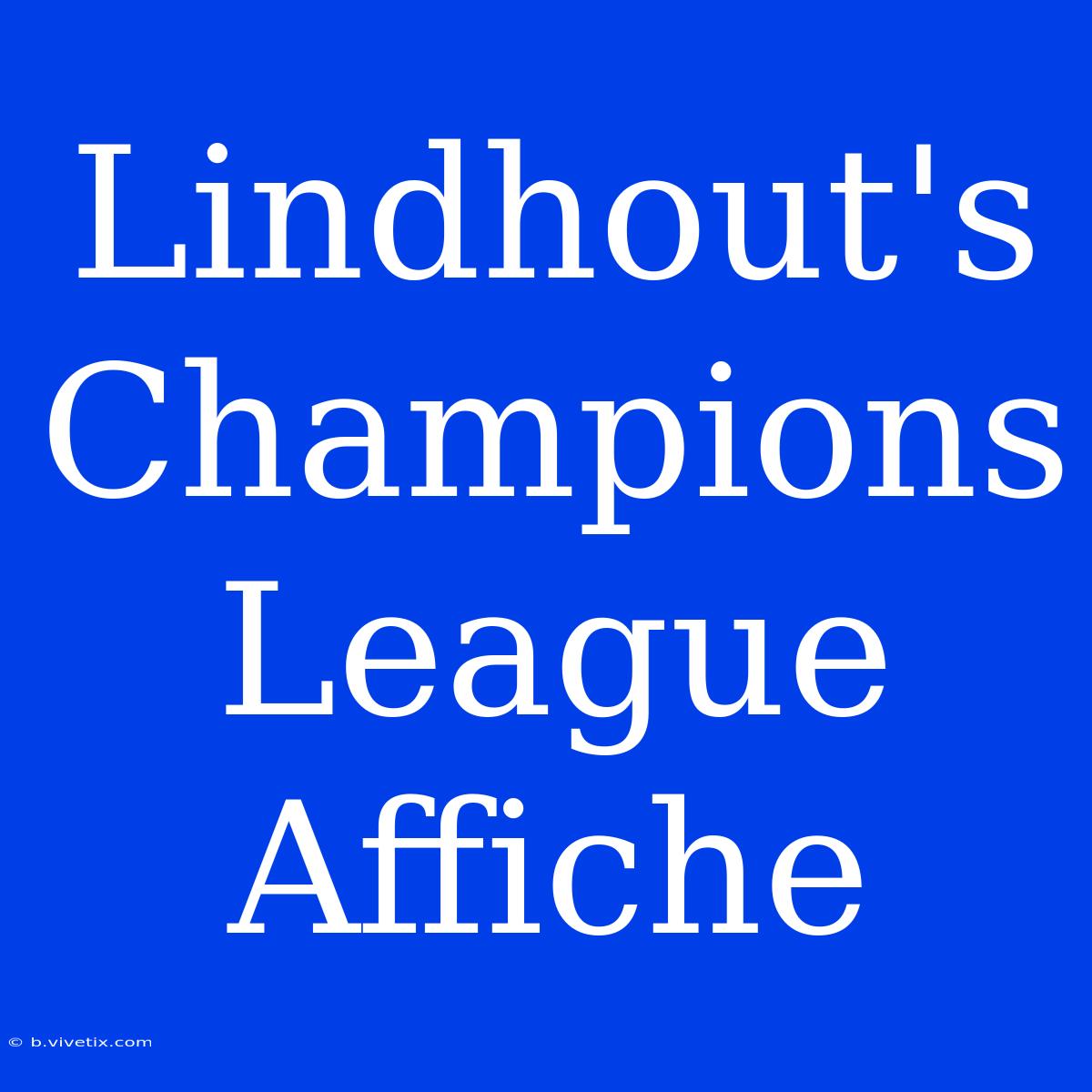 Lindhout's Champions League Affiche