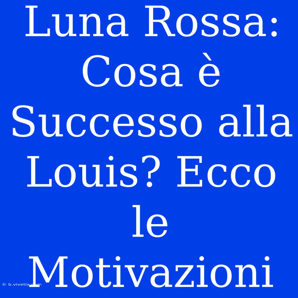 Luna Rossa: Cosa È Successo Alla Louis? Ecco Le Motivazioni 