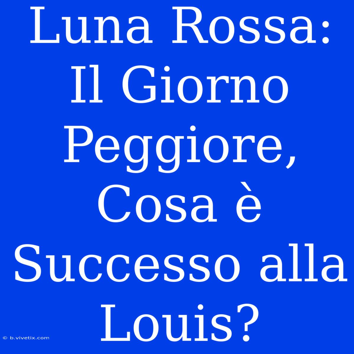 Luna Rossa: Il Giorno Peggiore, Cosa È Successo Alla Louis?