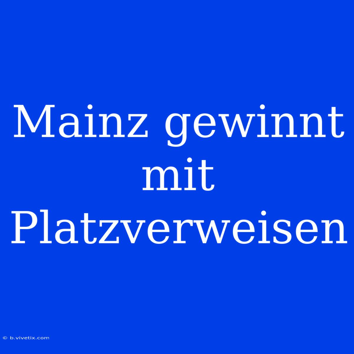 Mainz Gewinnt Mit Platzverweisen