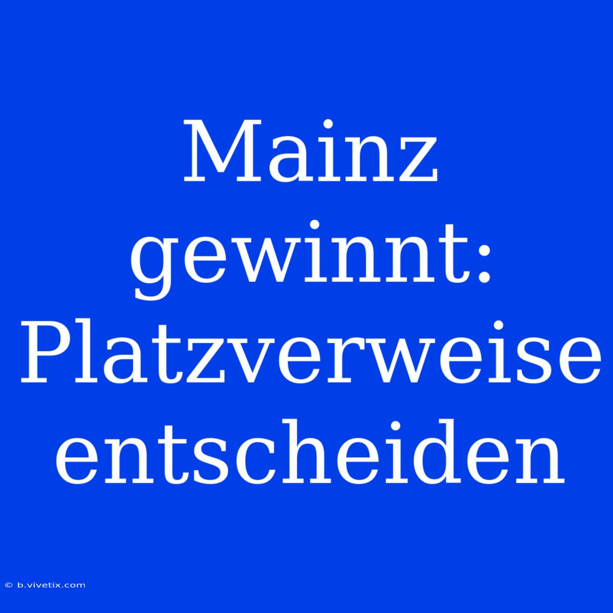 Mainz Gewinnt: Platzverweise Entscheiden