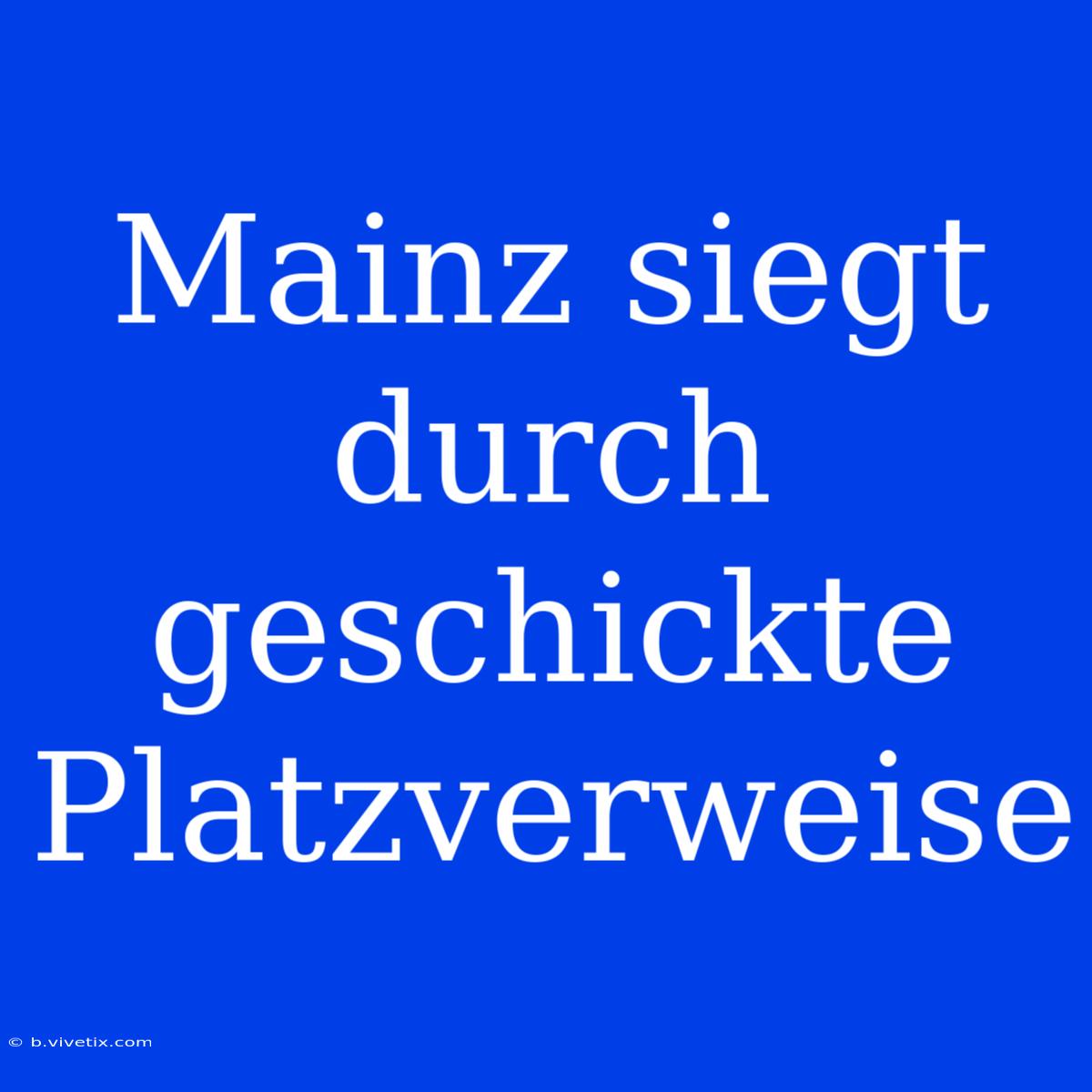 Mainz Siegt Durch Geschickte Platzverweise