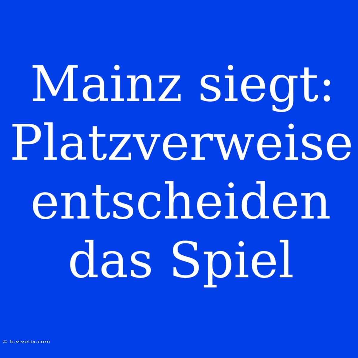 Mainz Siegt: Platzverweise Entscheiden Das Spiel