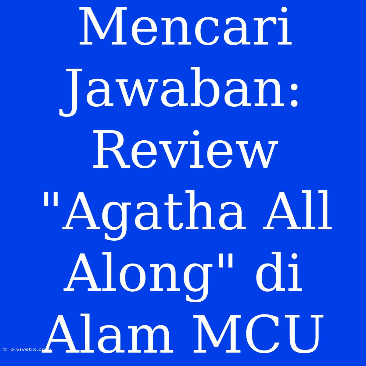 Mencari Jawaban: Review 