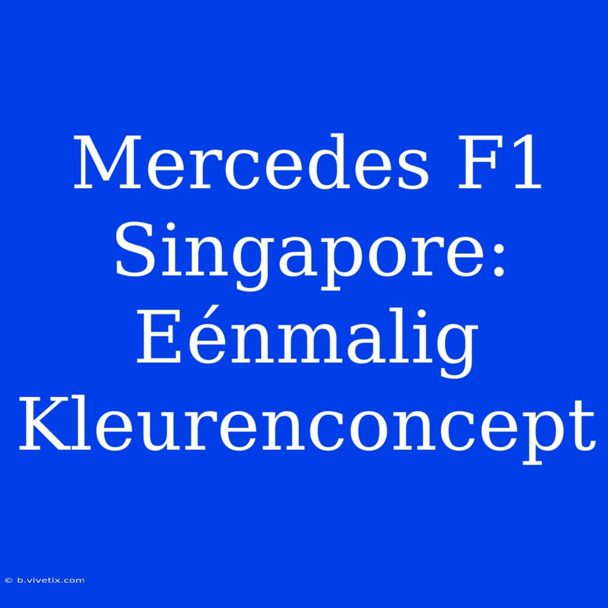 Mercedes F1 Singapore: Eénmalig Kleurenconcept