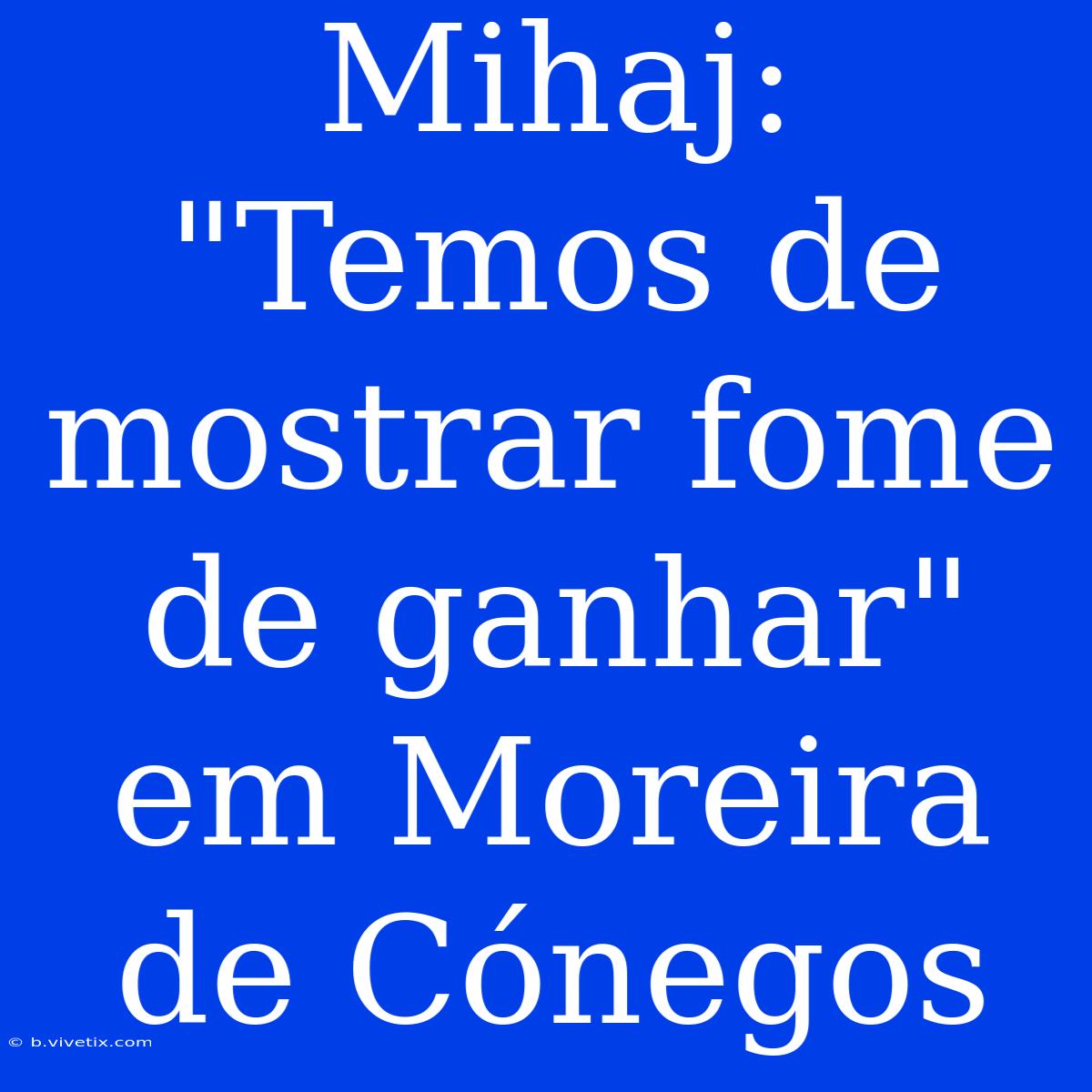 Mihaj: 