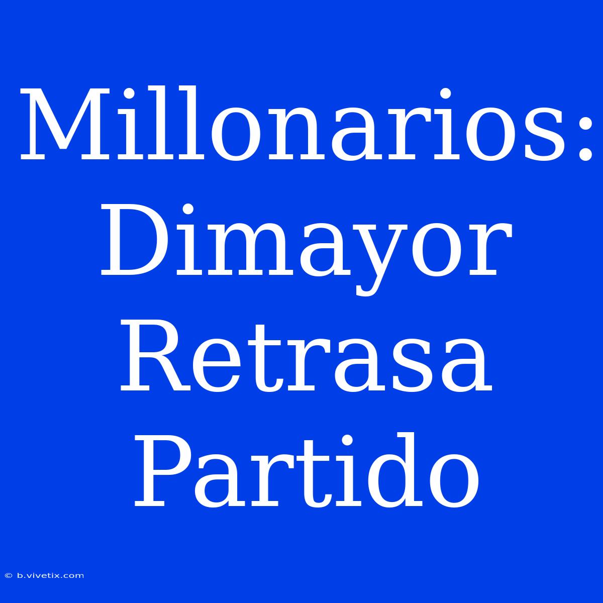 Millonarios: Dimayor Retrasa Partido 