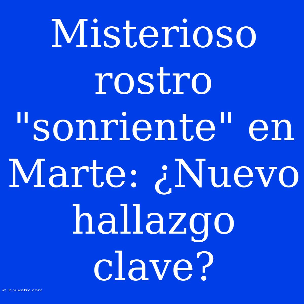 Misterioso Rostro 