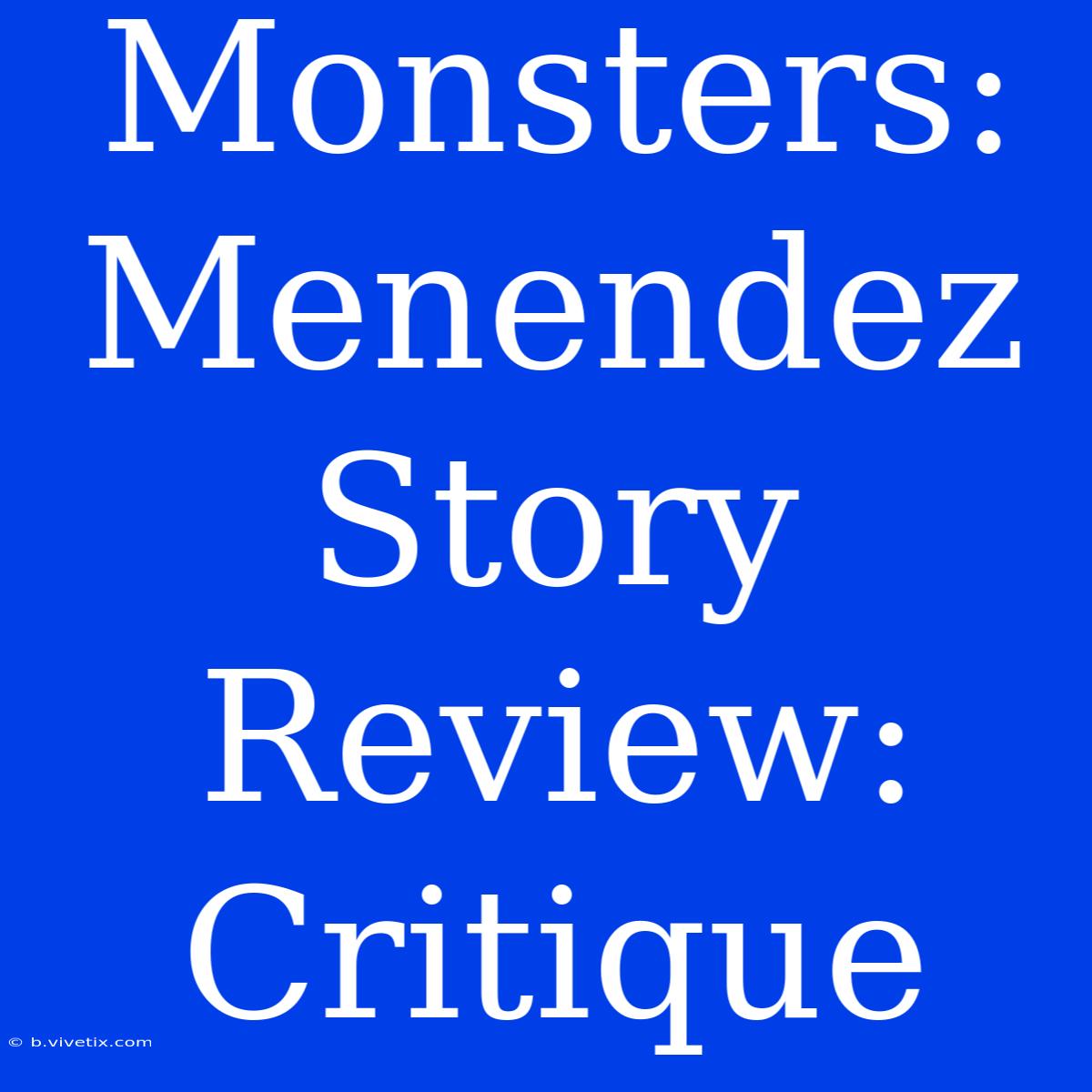 Monsters: Menendez Story Review: Critique