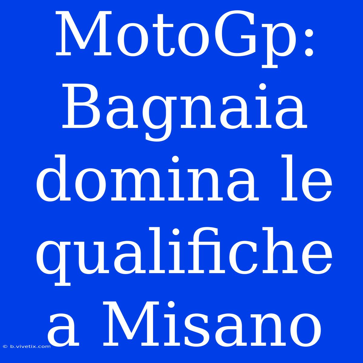 MotoGp: Bagnaia Domina Le Qualifiche A Misano