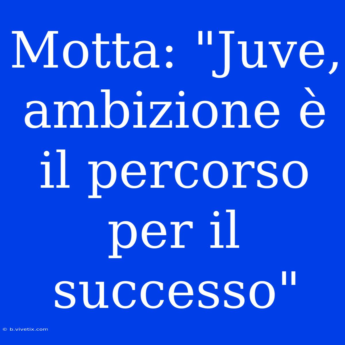 Motta: 