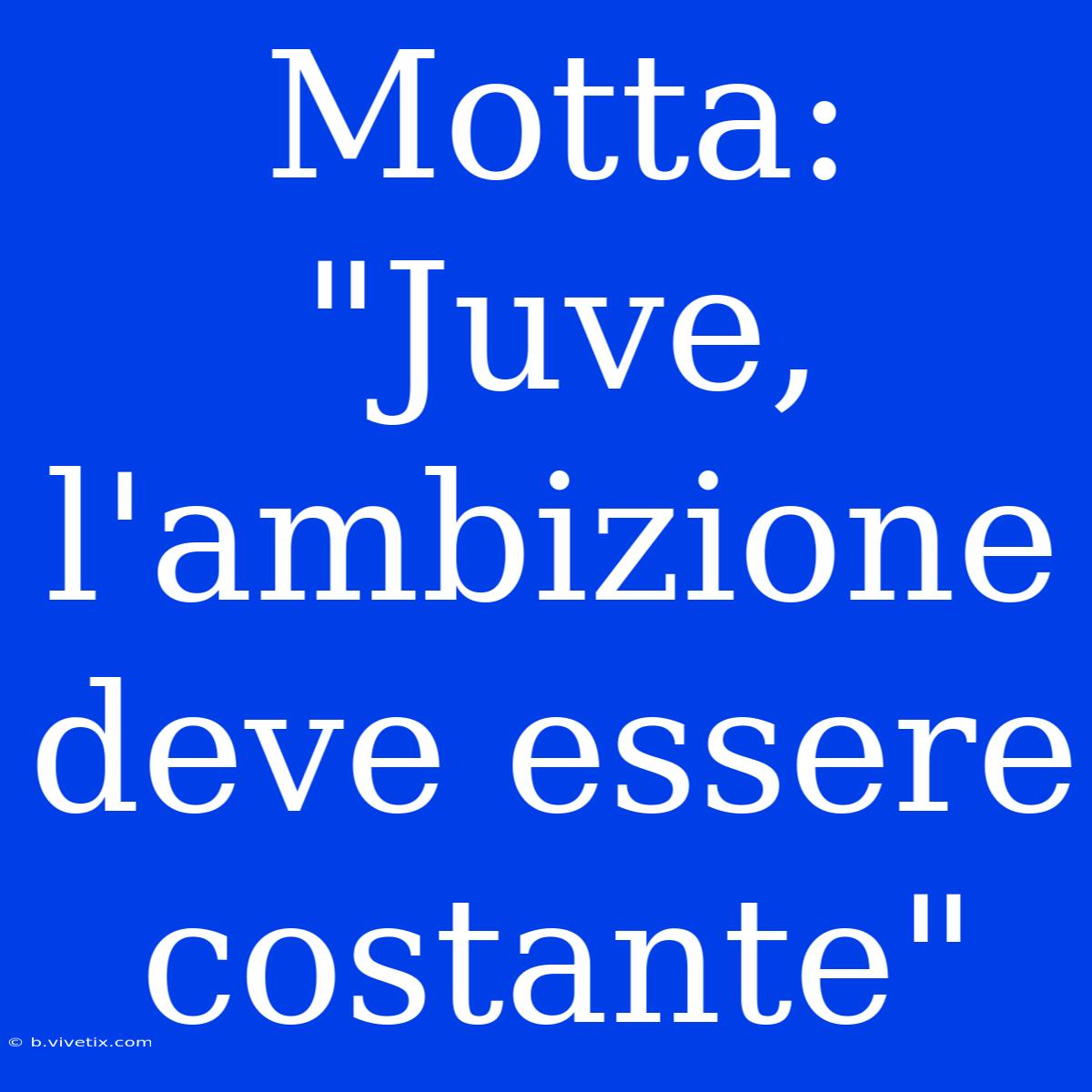 Motta: 