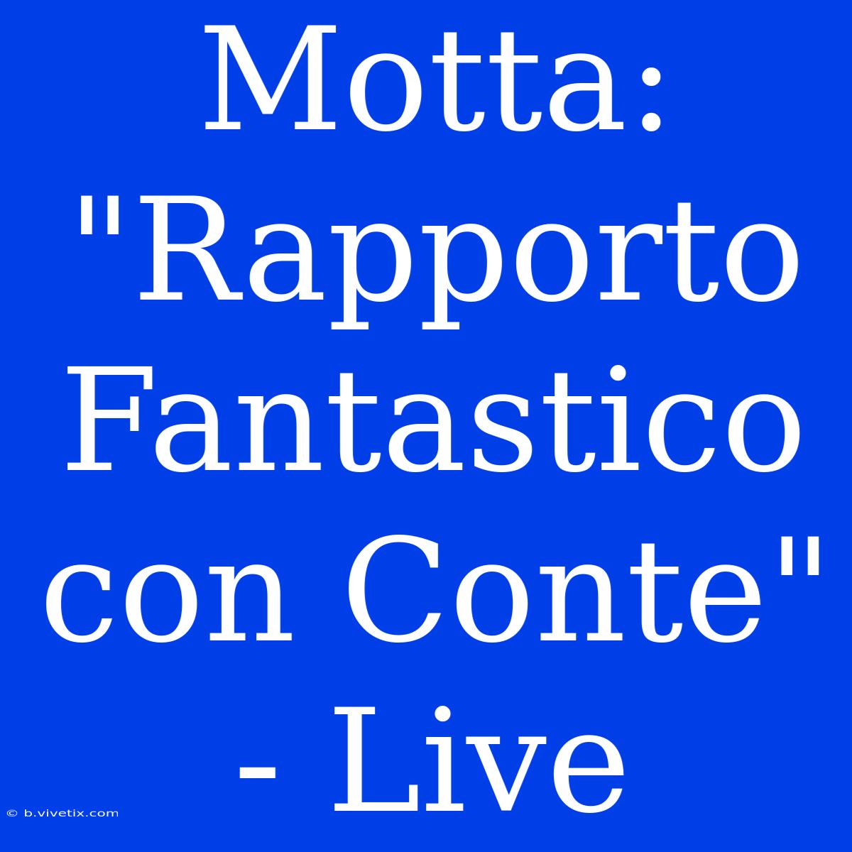 Motta: 