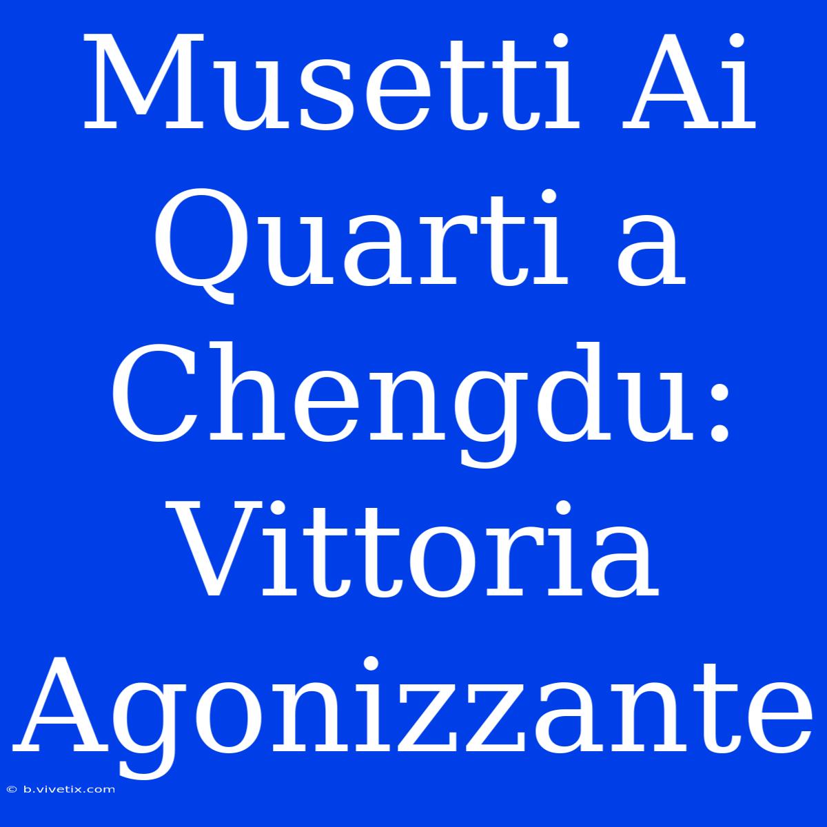 Musetti Ai Quarti A Chengdu: Vittoria Agonizzante