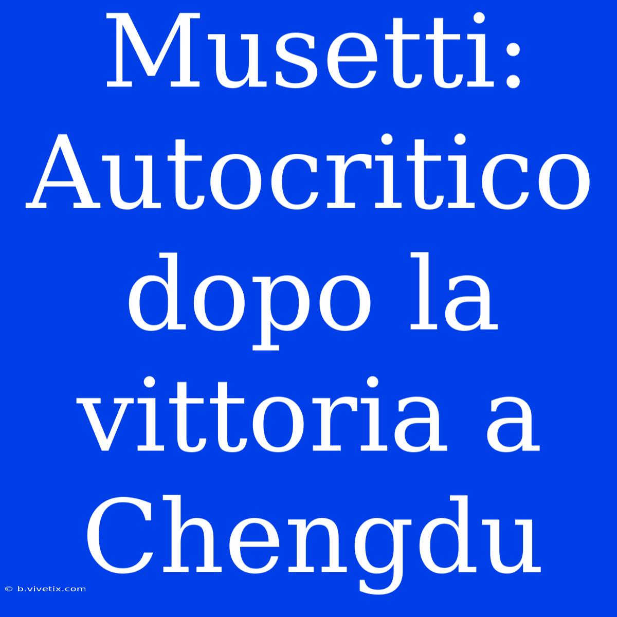 Musetti: Autocritico Dopo La Vittoria A Chengdu