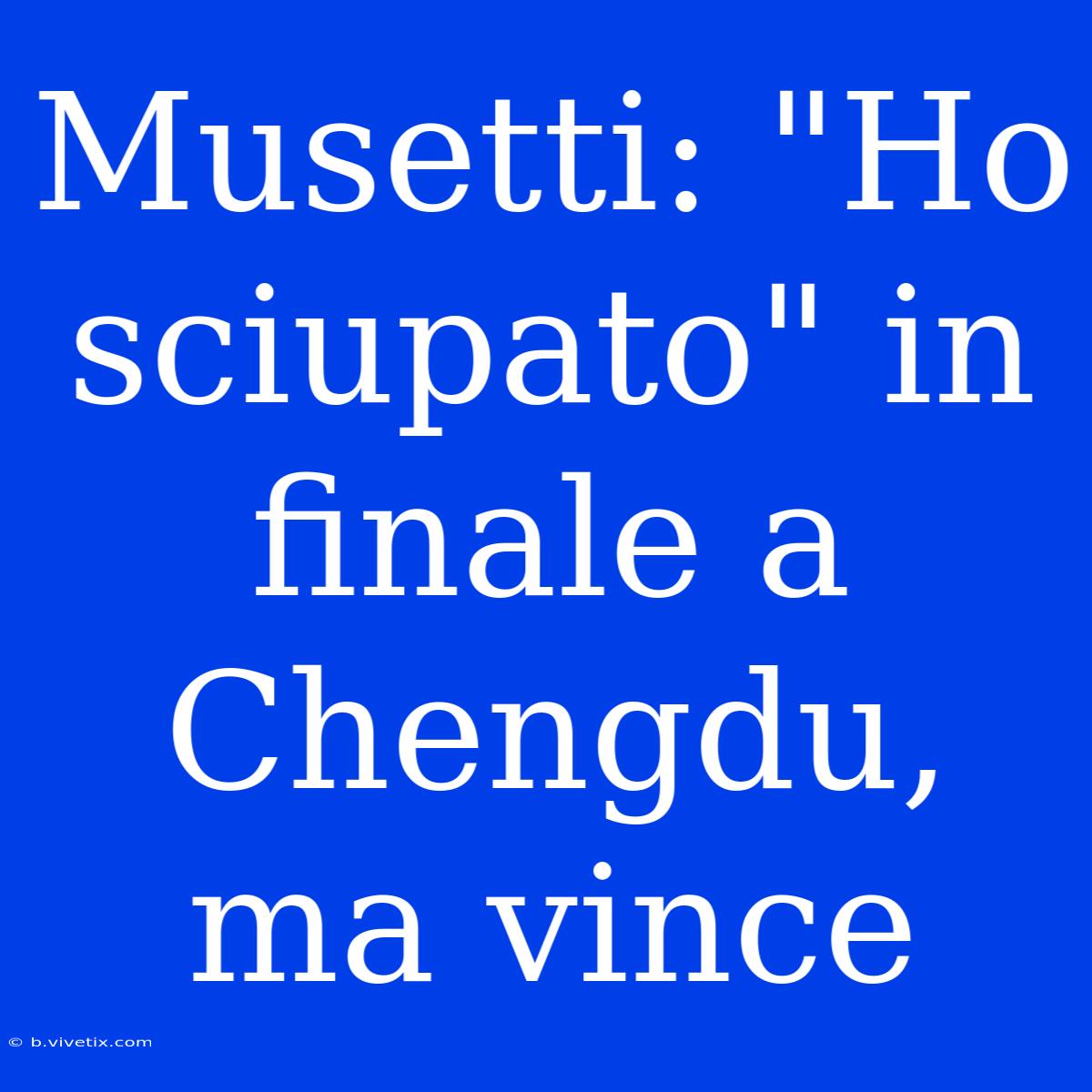 Musetti: 