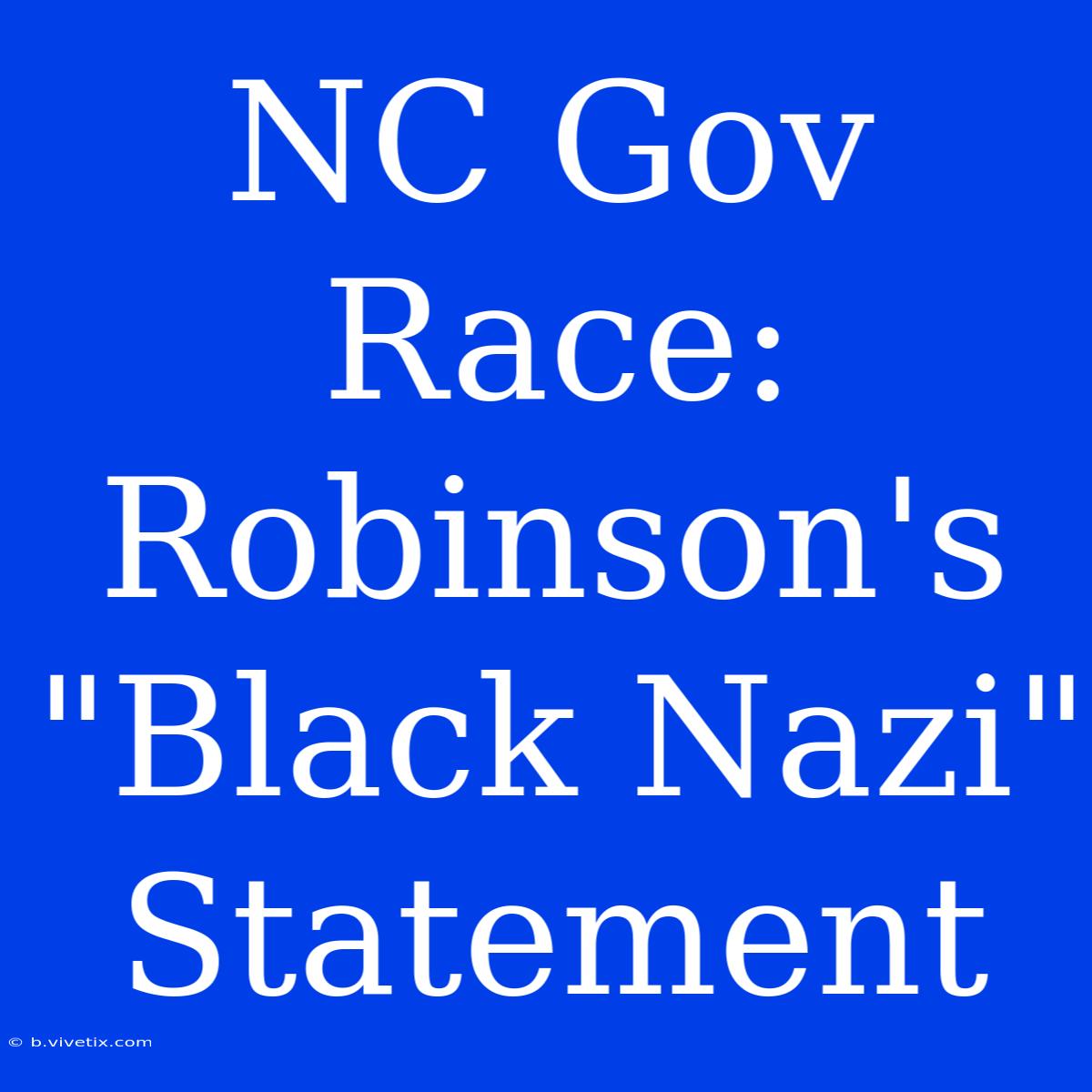 NC Gov Race: Robinson's 