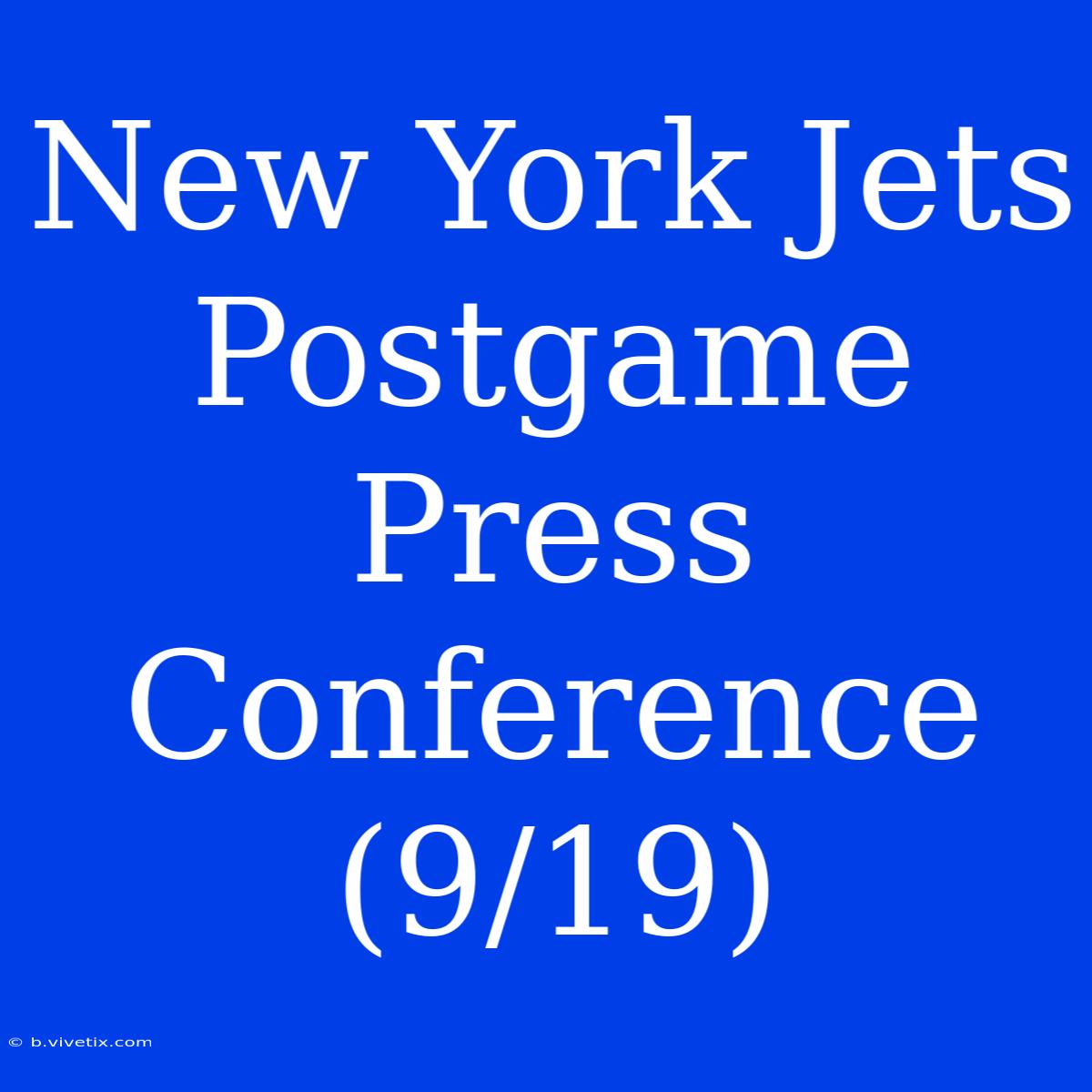 New York Jets Postgame Press Conference (9/19)