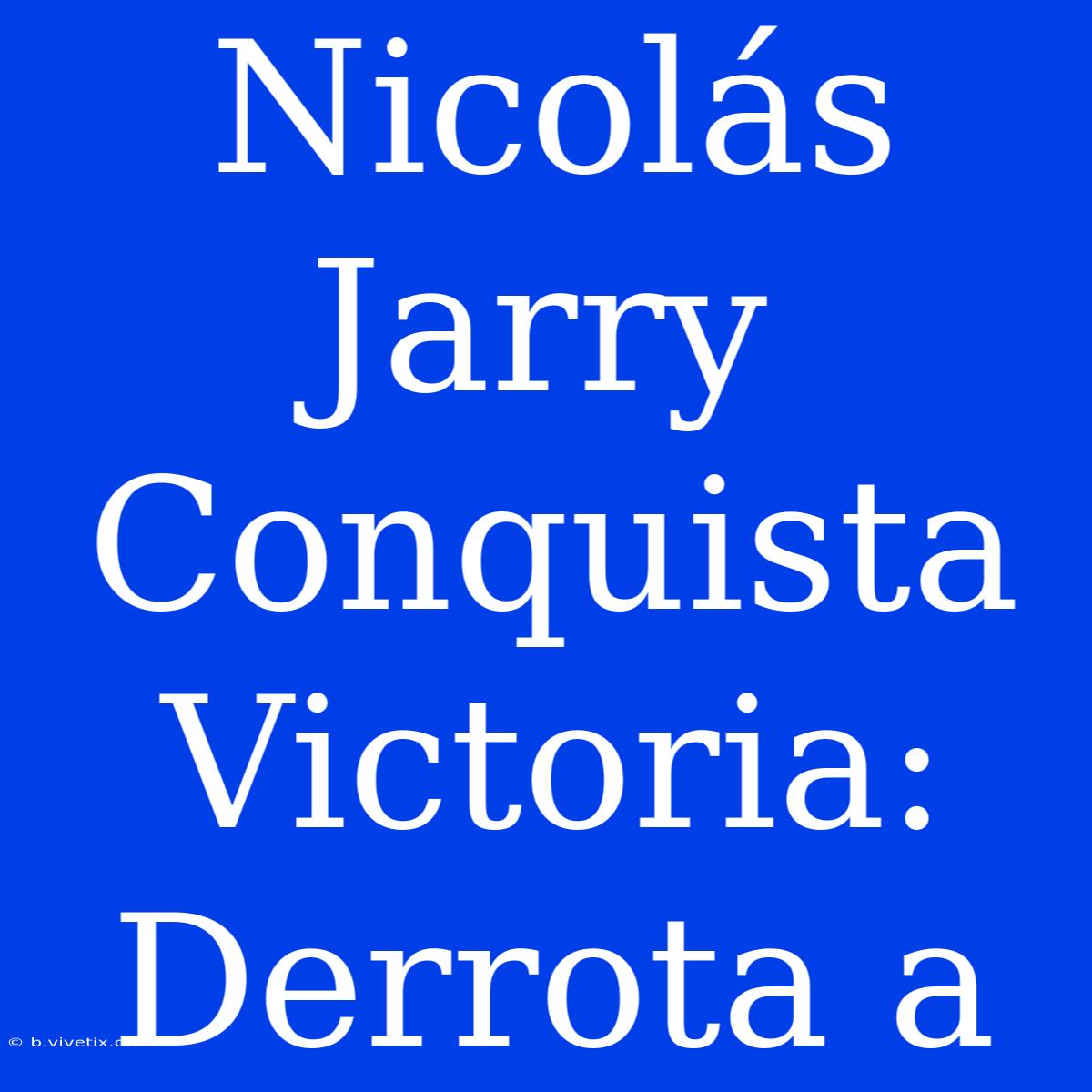 Nicolás Jarry Conquista Victoria: Derrota A 