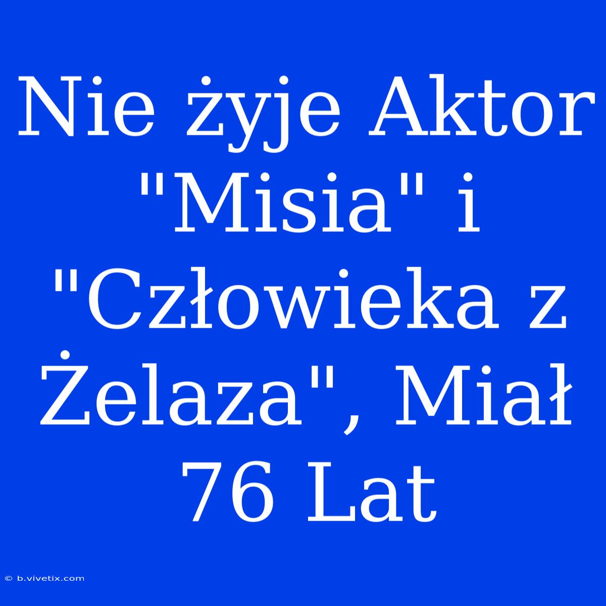 Nie Żyje Aktor 