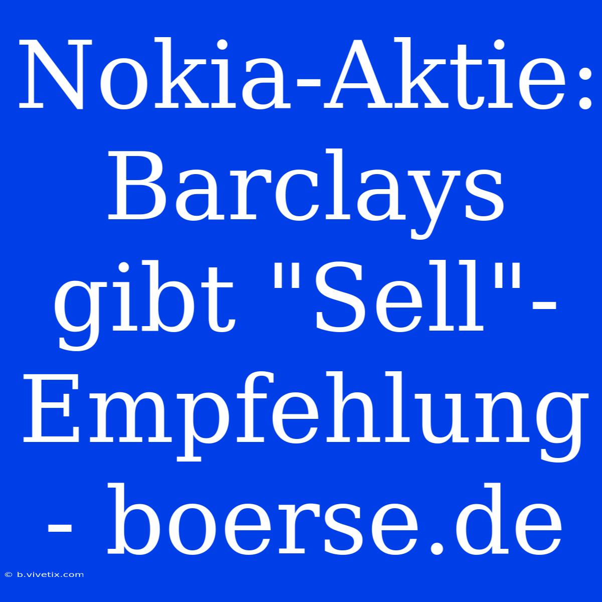 Nokia-Aktie: Barclays Gibt 