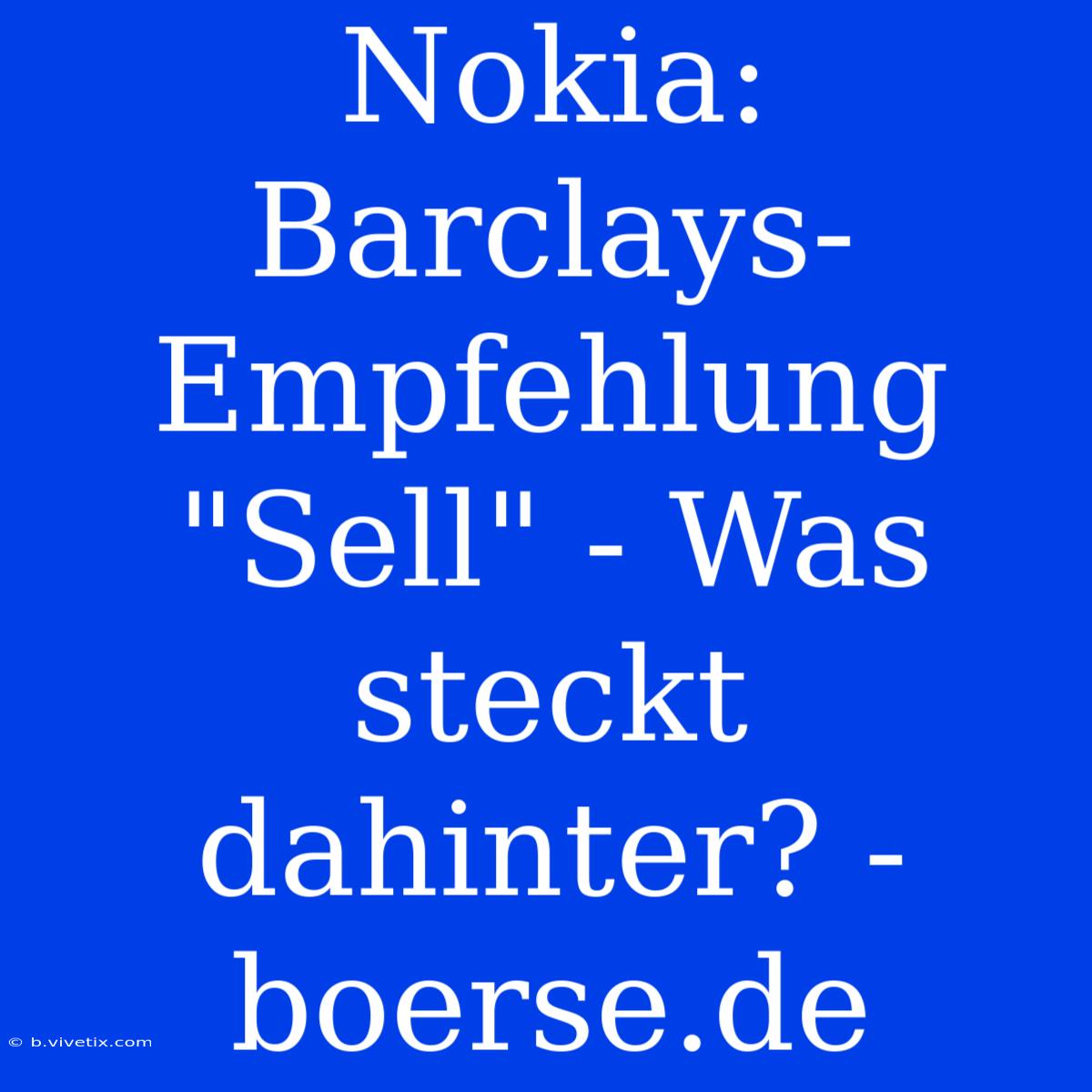 Nokia: Barclays-Empfehlung 