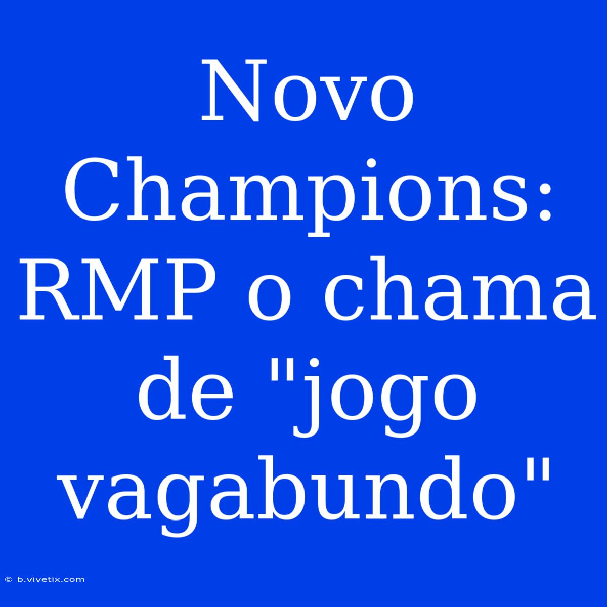 Novo Champions: RMP O Chama De 