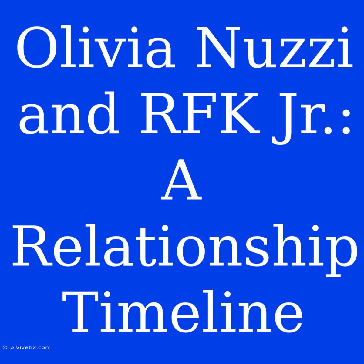 Olivia Nuzzi And RFK Jr.: A Relationship Timeline