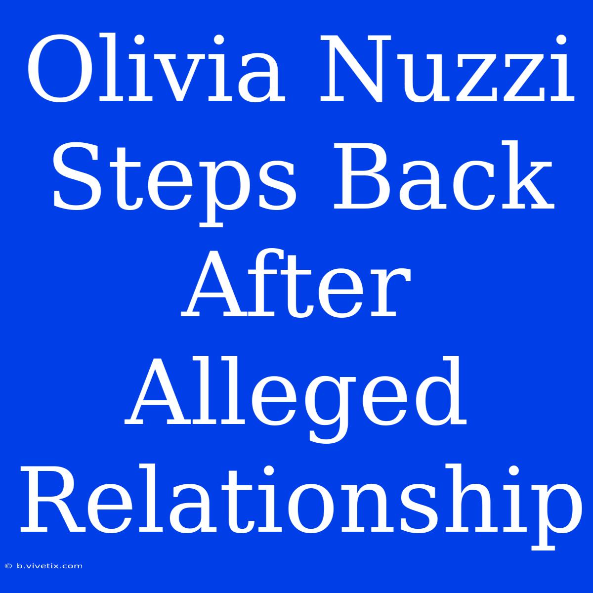 Olivia Nuzzi Steps Back After Alleged Relationship