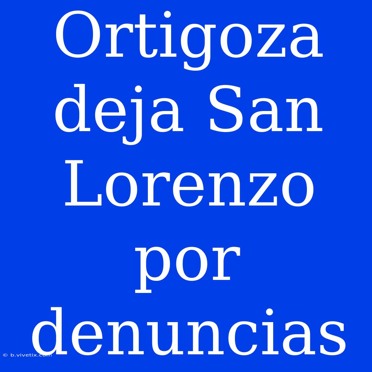 Ortigoza Deja San Lorenzo Por Denuncias